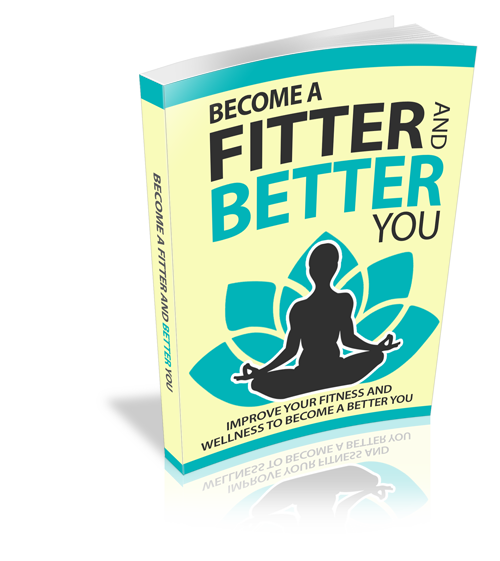 Become a Fitter And Better You