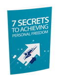 7 Secrets To Achieving Personal Freedom