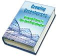 All About Greenhouse Growing