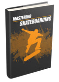 Mastering Skateboarding