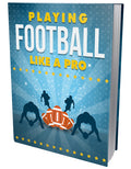 Playing Football Like A Pro